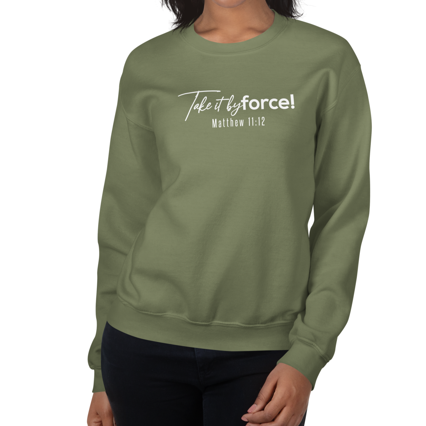 Unisex Take it by force! Sweatshirt white print   *addt'l. colors